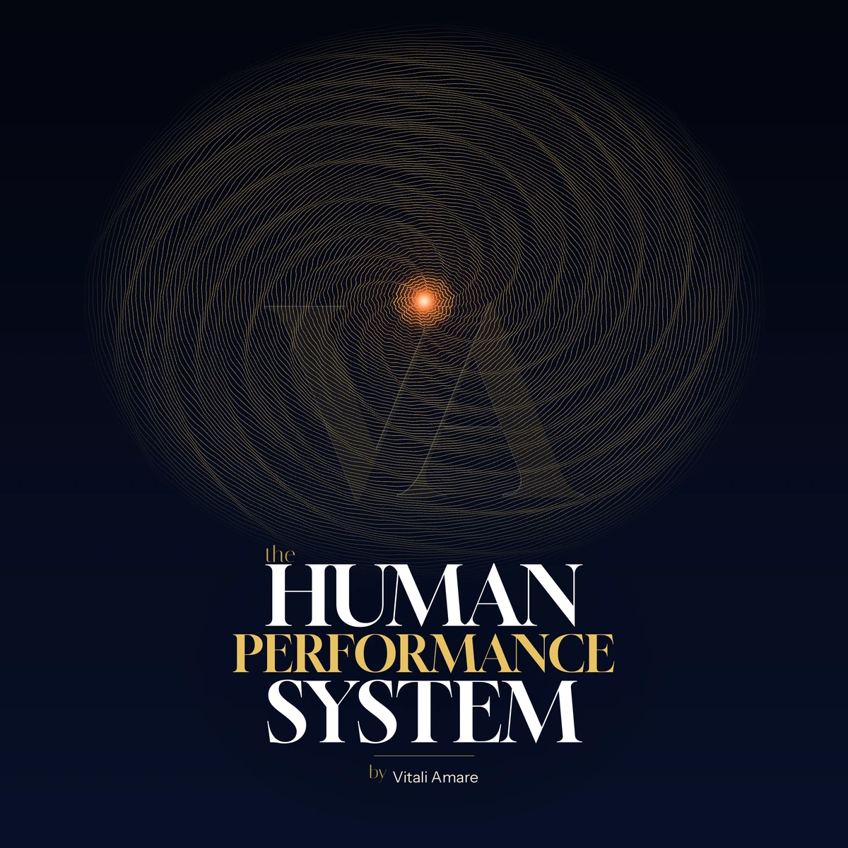 The Human Performance System™ by Vitali Amare